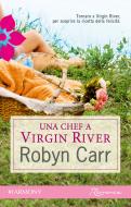 Ebook Una chef a Virgin River di Robyn Carr edito da HarperCollins Italia