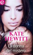 Ebook La donna del mistero (eLit) di Kate Hewitt edito da HarperCollins Italia