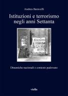 Ebook Istituzioni e terrorismo negli anni Settanta di Andrea Baravelli edito da Viella Libreria Editrice