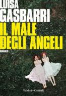 Ebook Il male degli angeli di Luisa Gasbarri edito da Baldini+Castoldi