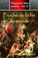 Ebook Proche De La Fin Du Monde di Luis Vendramel edito da Babelcube Inc.