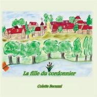 Ebook La fille du cordonnier di Colette Becuzzi edito da Books on Demand
