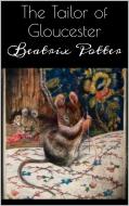 Ebook The Tailor of Gloucester di Beatrix Potter edito da Beatrix Potter