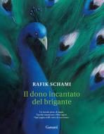 Ebook Il dono incantato del brigante di Rafik Schami edito da Garzanti