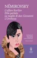 Ebook L'affare Kurilov - Film parlato  - La moglie di don Giovanni - L'Orchessa di Irène Némirovsky edito da Newton Compton Editori