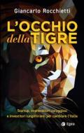 Ebook L'occhio della tigre di Giancarlo Rocchietti edito da Egea