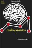 Ebook Hawking Radiation 2 di Roman Andie edito da Lighthouse Books for Translation and Publishing