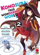 Ebook Konosuba: This Wonderful World! 2 di Masahito Watari, Natsume Akatsuki, Kurone Mishima edito da Panini Planet Manga