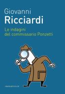 Ebook Le indagini del commissario Ponzetti di Giovanni Ricciardi edito da Fazi Editore
