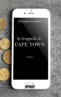 Ebook La trappola di Cape Town di Giuseppe Conforti edito da Booksprint