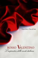 Ebook Rosso Valentino di Rossi Franco edito da ilmiolibro self publishing