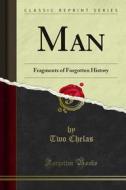 Ebook Man di Two Chelas edito da Forgotten Books