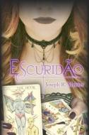 Ebook Escuridão di Joseph R. Meister edito da Editorial Karibdis