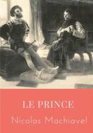 Ebook Le Prince di Nicolas Machiavel edito da Books on Demand