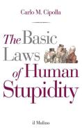 Ebook The Basic Laws of Human Stupidity di Carlo M. Cipolla edito da Società editrice il Mulino, Spa