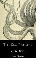 Ebook The Sea Raiders di H. G. Wells edito da Steven Vey