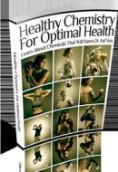 Ebook Healthy Chemistry for Optimal Health di Ouvrage Collectif edito da Ouvrage Collectif