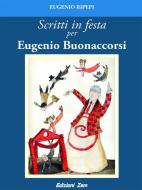 Ebook scritti in festa per Eugenio Buonaccorsi di Eugenio Ripepi edito da EdizionI Zem