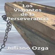 Ebook Los Viajantes De La Perseverancia di Juliano Ozga edito da JULIANO OZGA