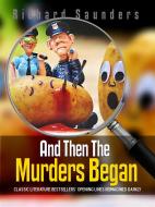Ebook And Then the Murders Began di Richard Saunders edito da Midwest Journal Press