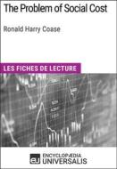 Ebook The Problem of Social Cost de Ronald Harry Coase di Encyclopaedia Universalis edito da Encyclopaedia Universalis