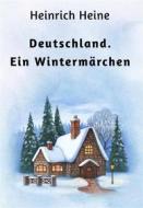 Ebook Deutschland. Ein Wintermärchen di Heinrich Heine edito da BookRix