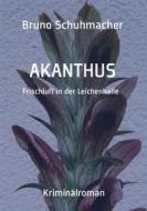 Ebook Akanthus di Bruno Schuhmacher edito da Books on Demand