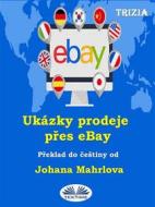 Ebook Ukázky Prodeje P?es EBay di Trizia edito da Tektime