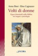 Ebook Volti di donne di Bissi Anna, Cagnazzo Elisa edito da Ancora