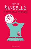 Ebook I love mini shopping di Kinsella Sophie edito da Mondadori