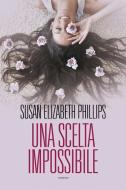 Ebook Una scelta impossibile di Susan Elizabeth Phillips edito da Fanucci Editore