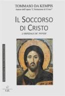 Ebook Il Soccorso di Cristo di Tommaso da Kempis edito da Edizioni Cerchio della Luna