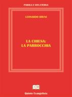 Ebook La Parrocchia di Leonardo Bruni edito da Leonardo Bruni