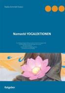 Ebook Namasté Yogalektionen di Nadia Schmidt Faraco edito da Books on Demand