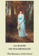 Ebook Die Waldromanze di Ann Radcliffe edito da Books on Demand