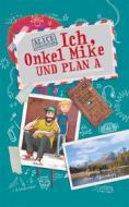 Ebook Ich, Onkel Mike und Plan A di Alice Gabathuler edito da Books on Demand