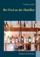 Ebook Bei Fred an der Hotelbar di Karlheinz Lappler edito da Books on Demand