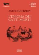 Ebook L'enigma dei gatti morti di Anita Blackmon edito da Polillo Editore