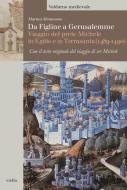 Ebook Da Figline a Gerusalemme di Marina Montesano edito da Viella Libreria Editrice
