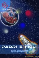 Ebook Padri e Figli di Luca Mencarelli edito da Wizards and Black Holes