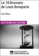 Ebook Le 18-Brumaire de Louis Bonaparte de Karl Marx di Encyclopaedia Universalis edito da Encyclopaedia Universalis