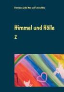 Ebook Himmel und Hölle 2 di Francesca Lydia Weis, Yvonne Weis edito da Books on Demand