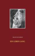 Ebook Ein Leben lang di Melany de Isabeau edito da Books on Demand