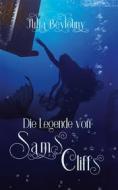 Ebook Die Legende von Sams Cliffs di Julia Beylouny edito da Books on Demand