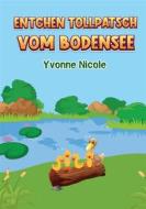 Ebook Entchen Tollpatsch vom Bodensee di Yvonne Nicole edito da Books on Demand