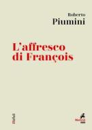 Ebook L' Affresco di François di Roberto Piumini edito da Marietti 1820