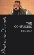 Ebook The Confucius Collection di Confucius edito da Blackmore Dennett
