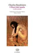 Ebook I fiori del male di Baudelaire Charles edito da Einaudi