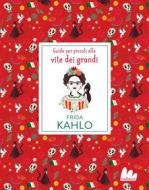 Ebook Frida Kahlo. Guide per piccoli alle vite dei grandi di Isabel Thomas edito da Gallucci