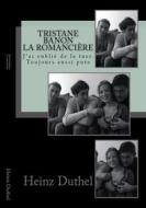 Ebook Tristane Banon et Dominique Strauss-Kahn, la romancière! di Heinz Duthel edito da Books on Demand